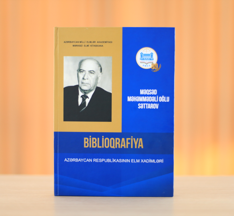 Məqsəd Məhəmmədəli oğlu Səttarov: biblioqrafik göstərici
